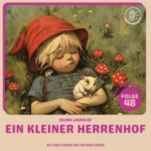 Ein kleiner Herrenhof (Nils Holgersson, Folge 48), Selma Lagerlöf