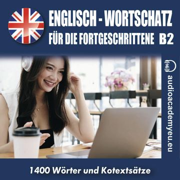 Englisch - Wortschatz für Fortgeschrittene B2 audiobook, Jeff Short