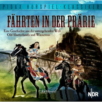 Fährten in der Prärie - Eine Geschichte aus der untergehenden Welt Old Shatterhands und Winnetous audiobook, Karl May