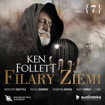 Filary Ziemi. Odcinek 7 audiobook, Ken Follett