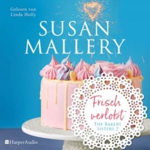 Frisch verlobt (ungekürzt), Susan Mallery