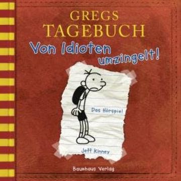 Gregs Tagebuch, Folge 1: Von Idioten umzingelt! audiobook, Jeff Kinney