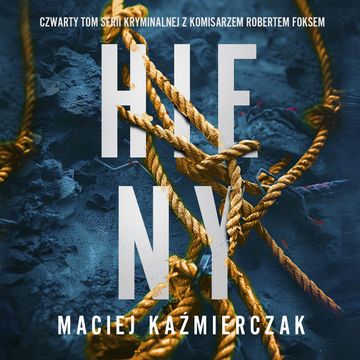 Hieny audiobook, Maciej Kaźmierczak