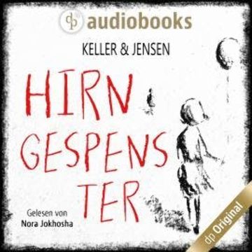 Hirngespenster (Ungekürzt) audiobook, Ivonne Keller, Stina Jensen