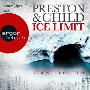 Ice Limit - Abgrund der Finsternis, Douglas Preston, Lincoln Child