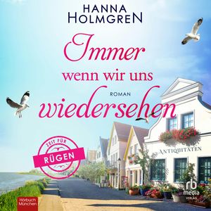 Immer wenn wir uns wiedersehen, Hanna Holmgren.