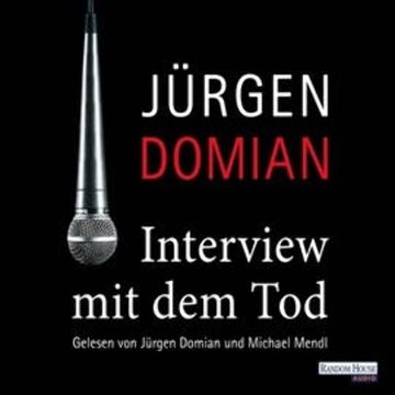 Interview mit dem Tod audiobook, Jürgen Domian