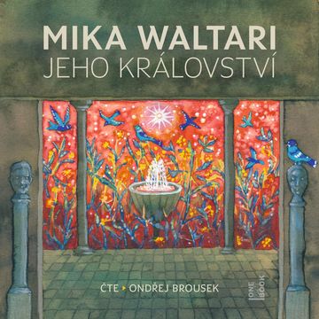 Jeho království audiobook, Mika Waltari