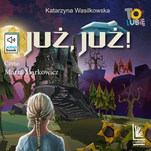 Już, już, Katarzyna Wasilkowska