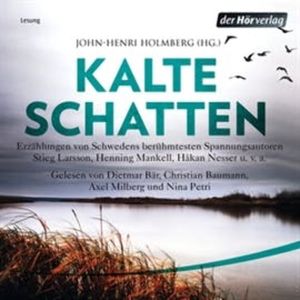 Kalte Schatten, Håkan Nesser, Henning Mankell, John-Henri Holmberg