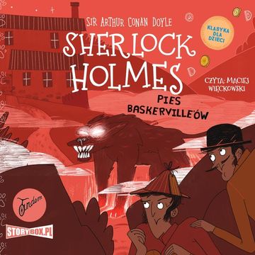Klasyka dla dzieci. Sherlock Holmes. Tom 22. Pies Baskerville'ów, Arthur Conan Doyle