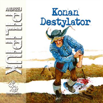 Konan Destylator. Tom 8 audiobook, Andrzej Pilipiuk
