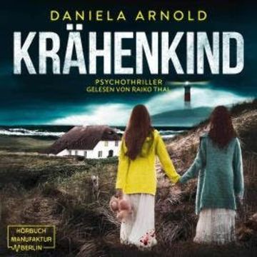 Krähenkind - Psychothriller (ungekürzt) audiobook, Daniela Arnold