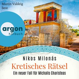 Kretisches Rätsel - Ein neuer Fall für Michalis Charisteas - Michalis Charisteas Serie, Band 6 (Ungekürzte Lesung), Nikos Milonás