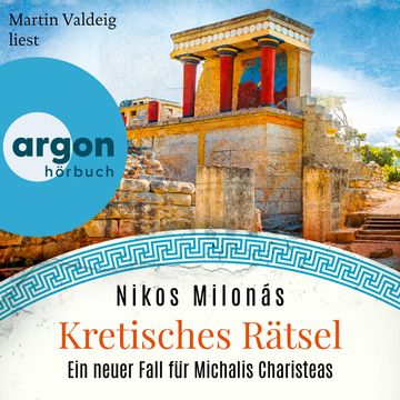 Kretisches Rätsel - Ein neuer Fall für Michalis Charisteas - Michalis Charisteas Serie, Band 6 (Ungekürzte Lesung) audiobook, Nikos Milonás