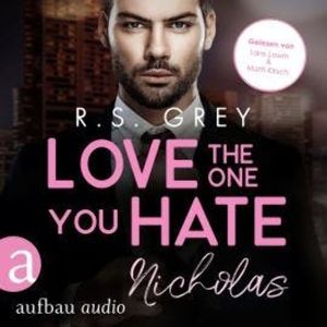 Love the One You Hate - Handsome Heroes, Band 9 (Ungekürzt), R. S. Grey
