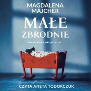 Małe zbrodnie, Magdalena Majcher