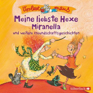Meine liebste Hexe Miranella und weitere Freundschaftsgeschichten audiobook, Julia Breitenöder