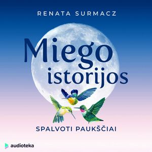 MIEGO ISTORIJOS: SPALVOTI PAUKŠČIAI, Renata Surmacz