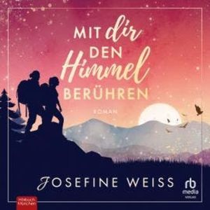 Mit dir den Himmel berühren, Josefine Weiss