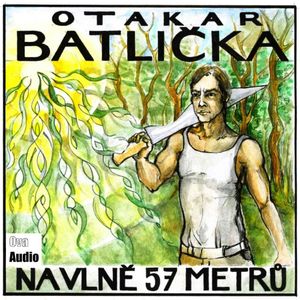 Na vlně 57 metrů, Otakar Batlička