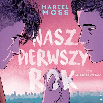 Nasz pierwszy rok audiobook, Marcel Moss