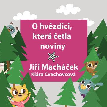 O hvězdici, která četla noviny audiobook, Klára Cvachovcová
