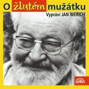 O žlutém mužátku, Jan Werich