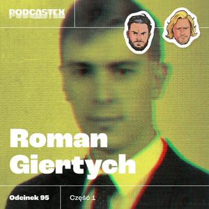 ODCINEK 95: Roman Giertych i Młodzież Wszechpolska, Podcastex