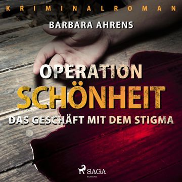 Operation Schönheit - Das Geschäft mit dem Stigma audiobook, Barbara Ahrens
