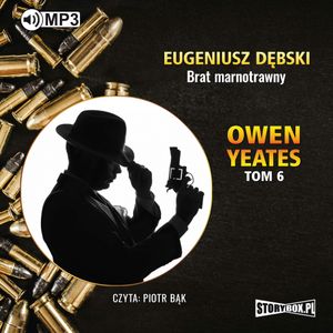 Owen Yeates tom 6. Brat marnotrawny, Eugeniusz Dębski