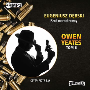 Owen Yeates tom 6. Brat marnotrawny audiobook, Eugeniusz Dębski
