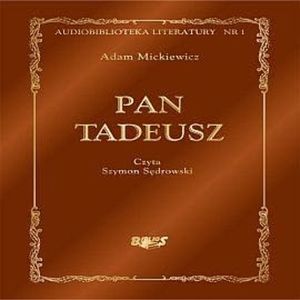 Pan Tadeusz, Adam Mickiewicz