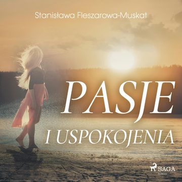 Pasje i uspokojenia audiobook, Stanisława Fleszarowa-Muskat