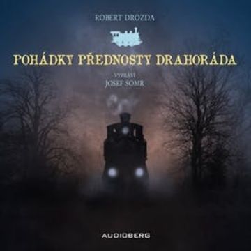 Pohádky přednosty Drahoráda audiobook, Robert Drozda
