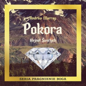 Pokora. Klejnot Świętych, Andrew Murray
