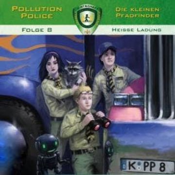 Pollution Police, Folge 8: Heiße Ladung audiobook, Markus Topf