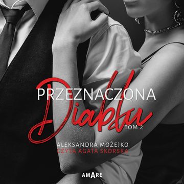 Przeznaczona Diabłu - tom II audiobook, Aleksandra Możejko