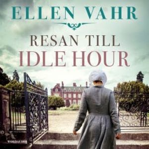 Resan till Idle Hour, Ellen Vahr