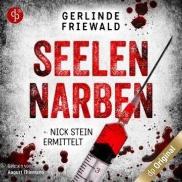 Seelennarben - Nick Stein ermittelt-Reihe, Band 1 (Ungekürzt) audiobook, Gerlinde Friewald