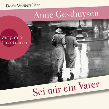 Sei mir ein Vater audiobook, Anne Gesthuysen