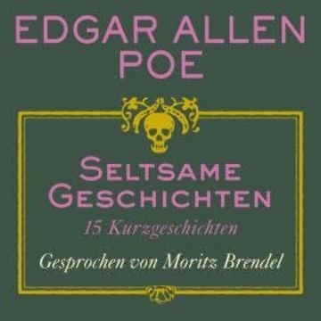 Seltsame Geschichten - 15 Kurzgeschichten (ungekürzt) audiobook, Edgar Allan Poe