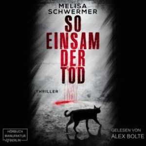 So einsam der Tod - Fabian Prior, Band 5 (ungekürzt), Melisa Schwermer