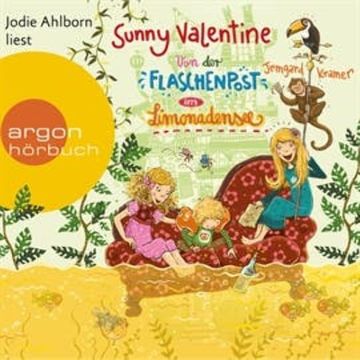 Sunny Valentine - Von der Flaschenpost im Limonadensee audiobook, Jodie Ahlborn