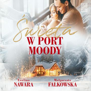 Święta w Port Moody audiobook, Ewelina Nawara, Małgorzata Falkowska
