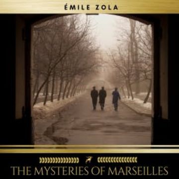 The Mysteries of Marseilles audiobook, Emile Zola
