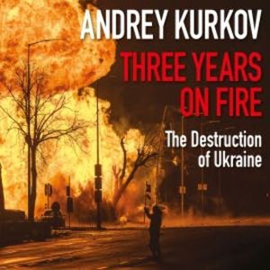 Three Years on Fire, Andrey Kurkov