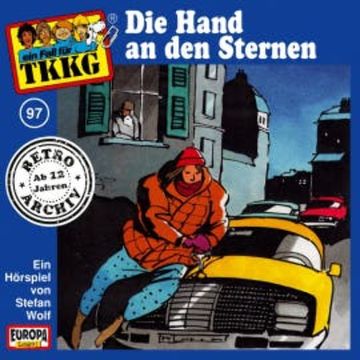 TKKG - Folge 97: Die Hand an den Sternen audiobook, Stefan Wolf