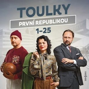 Toulky první republikou 1-25, Dušan Radovanovič, Ivan Malý, Jitka Škápíková, Ondřej Nováček, Petr Vodička, Petra Tanclová, Tomáš Pánek