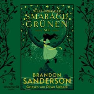 Weit über der smaragdgrünen See, Brandon Sanderson